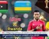 شاهد بالبث المباشر منتخب ليبيا اليوم.. مشاهدة ليبيا × رواندا Libya vs Rwanda بث مباشر دون "تشفير" | كأس الأمم الأفريقية 2024